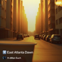 4️⃣ east atlanta dawn