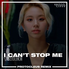 TWICE - I Can't Stop Me (Protocleus' Trap Remix)