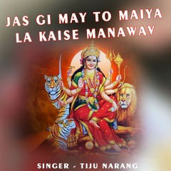 Jas Gi May To Maiya La Kaise Manawav