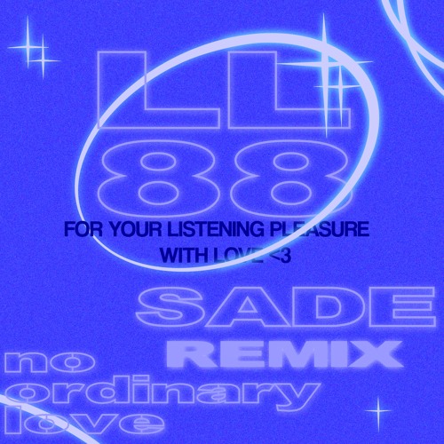 No Ordinary Love Sade (LL88 remix)