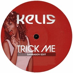 Kelis x Ballads - Trick Me (Sarbasov 'Amapiano' Edit)