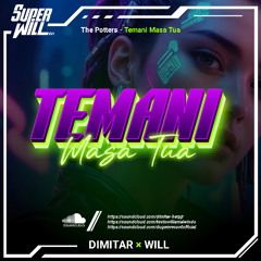 Temani Masa Tua - (DimitarVB X WILL) #SUPERWILL