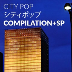 City Pop シティポップ Compilation - Sparkle