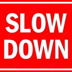 Slow  Down [Prévia]