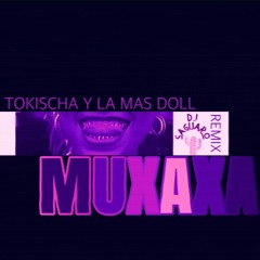 Muxaxa (D.J. Saguaro Remix)