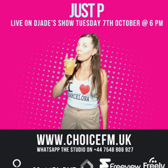 DJADE Live on Choice FM UK with guest DJ Just P 07/10/2025