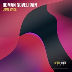 Roman Novelrain - Come Back (Extended Mix) [OUT NOW - Links in Description]