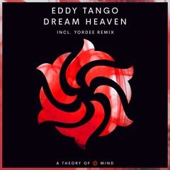 Dream Heaven (Yordee Remix) [A Theory Of Mind]