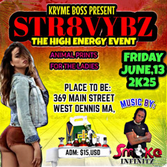STR8 VYBZ FRIDAYZ • 6•13•25