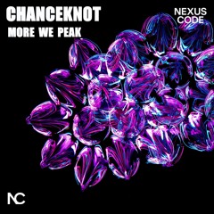CHANCEKNOT - More We Peak (Extended Mix)