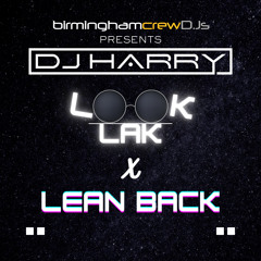 LOOK LAK X LEAN BACK - DJ HARRY
