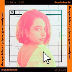 Guest Mix for Foundation.fm Takeover w DJ Priya