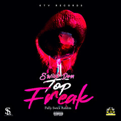 Swick Don - Top Freak (Official Audio)