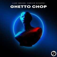 Ghetto Chop (with Enrico Bigardi)