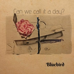 Bluebird / The Faraway Tree