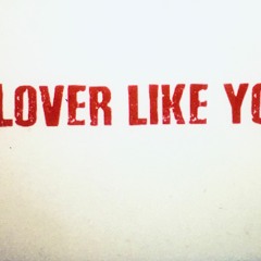 LOVER LIKE YOU