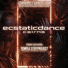 Temple Step at Ecstatic Dance Cairns with Spring Jaiah