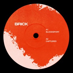 PREMIERE: Brick - Bloodsport [BRK02]