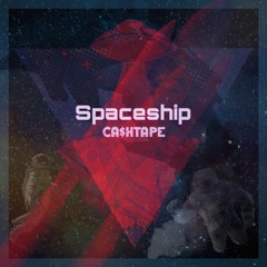 CASHTAPE - Spaceship (Extended Mix)