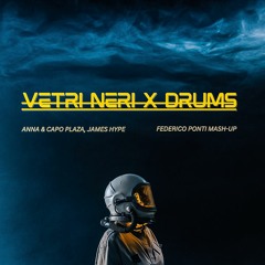 "Vetri Neri x Drums" (Anna & Capo Plaza x James Hype - Federico Ponti MashUp)
