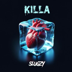 Slugzy - Killa