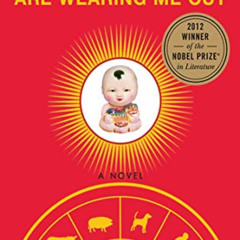free EBOOK 📙 Life and Death Are Wearing Me Out: A Novel by  Mo Yan &  Howard Goldbla
