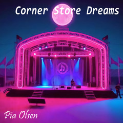 Corner Store Dreams