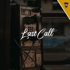 Last Call /Emotional Beat [Prod x Beatz.Lowkey]