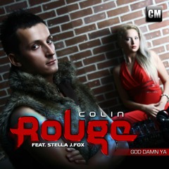 Colin Rouge Feat. Stella J. Fox - God, Damn Ya