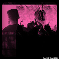 @ Bed-Rhüm 008 | Hypnotic & Groovy Techno