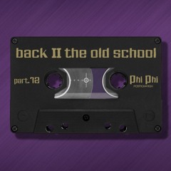 Phi Phi // Back To The Old School Part 12