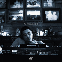 I'M STILL AROUND (MIX)