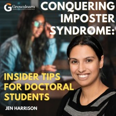 Conquering Imposter Syndrome: Insider Tips for Doctoral Students from Dr. Jen Harrison