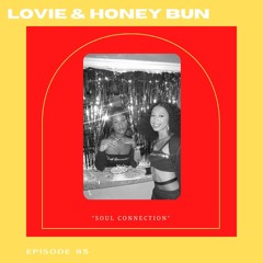 Soul Connection With Lovie & Honey Bun