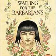 [ACCESS] EBOOK EPUB KINDLE PDF Waiting for the Barbarians: A Novel (Penguin Ink) by J