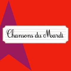 Chansons du mardi