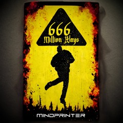 Mindprinter - 666 Million Ways