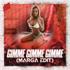 Gimme Gimme Gimme (Marga Edit)