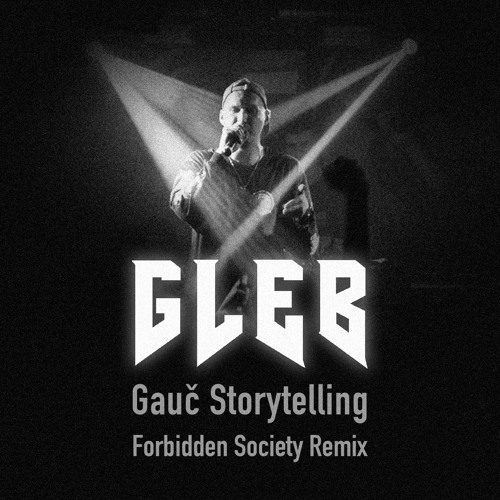 Stream Gleb - Gauc Storytelling (Forbidden Society Remix)[FREE DOWNLOAD] by  FORBIDDENSOCIETY | Listen online for free on SoundCloud