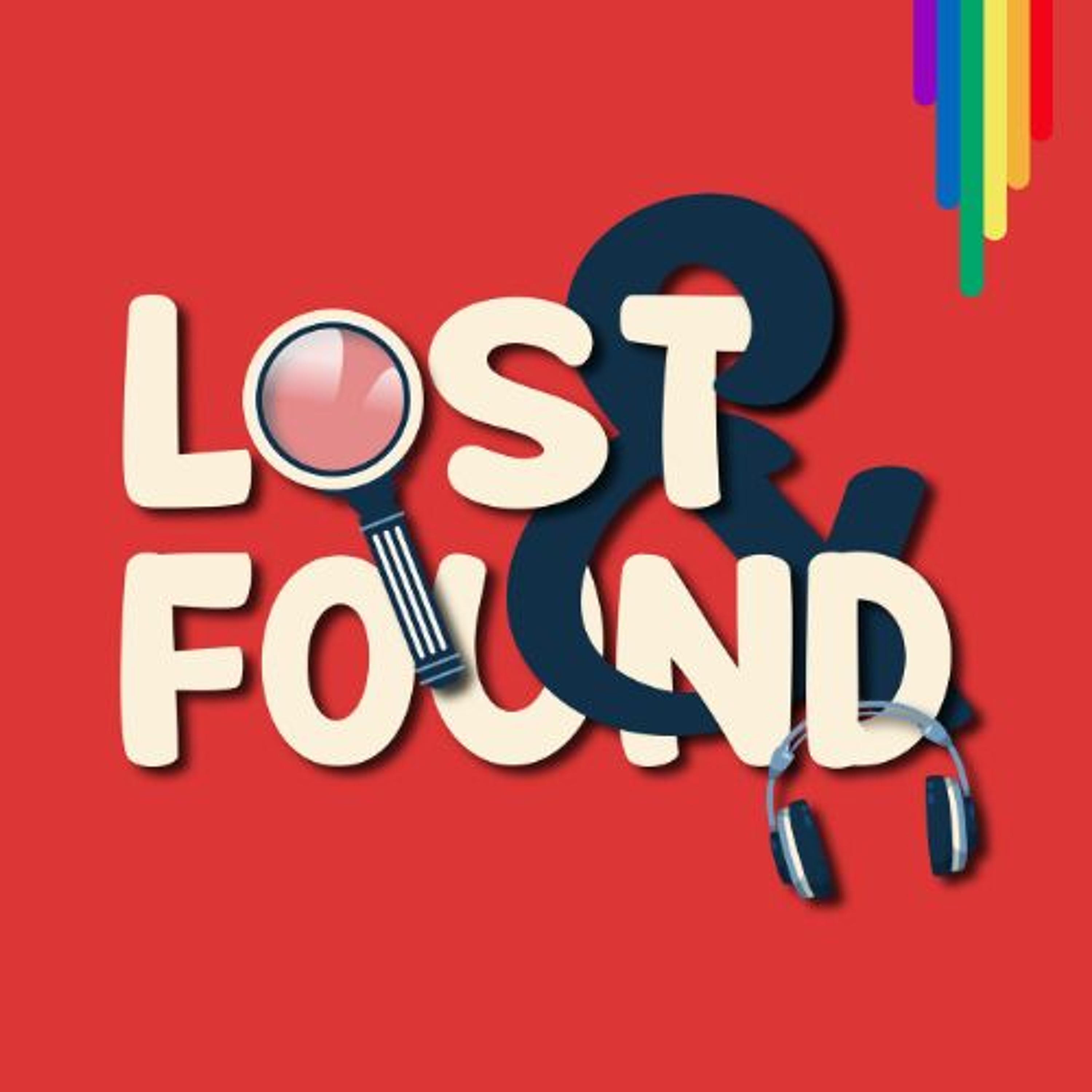 LOST&FOUND EP.13 - PRIDE MONTH episode artwork