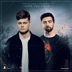 I Hope You Know - Jonas Aden, Mike Williams (Smil3y & Cronn Remix)