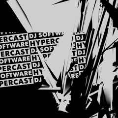 Hypercast #Hors-Série - DJ Software