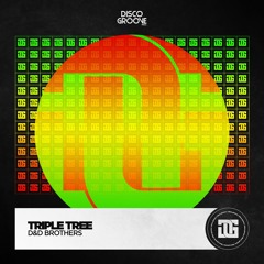 D&D Brothers - Triple Tree