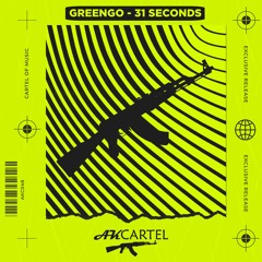 Greengo - 31 Seconds (Original Mix) [AK CARTEL]