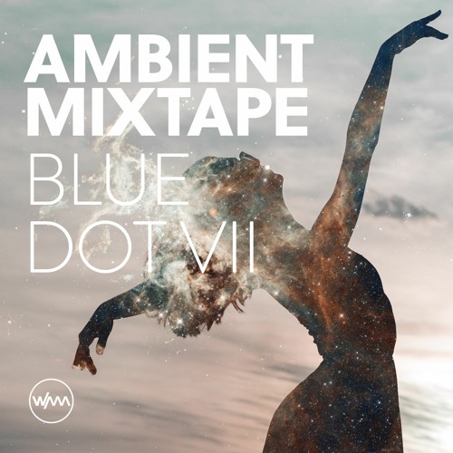 Blue Dot VII Mixtape