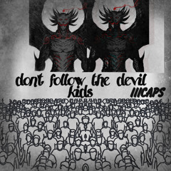 Don't Follow the Devil Kids