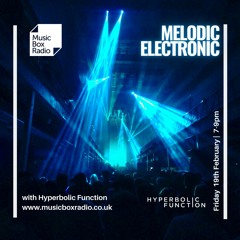 Melodic Electronic - February 2021 (live on Music Box Radio)