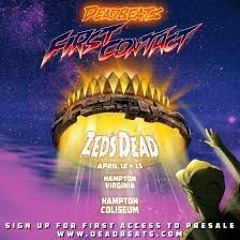 Zeds Dead - First Contact at the Hampton Coliseum 4/12/24 - Night 1