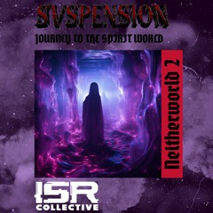 Journey To The Spirit World - Neitherworld 2 Live Set