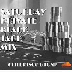 Saturday Black Jack Mix (Chill Disco & Funky Music)